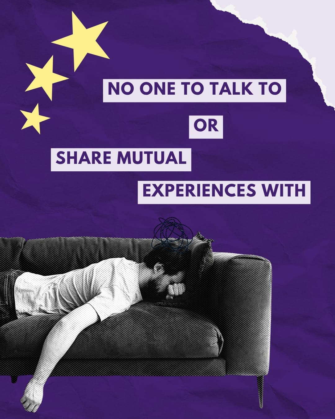 Campaign graphic about having no one to talk to or share experiences with